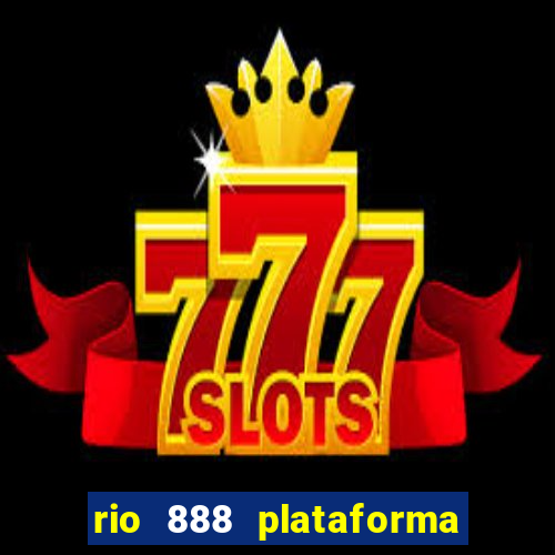 rio 888 plataforma de jogos